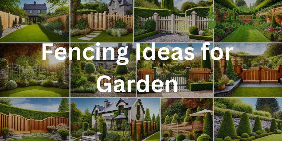 Fencing Ideas for Garden