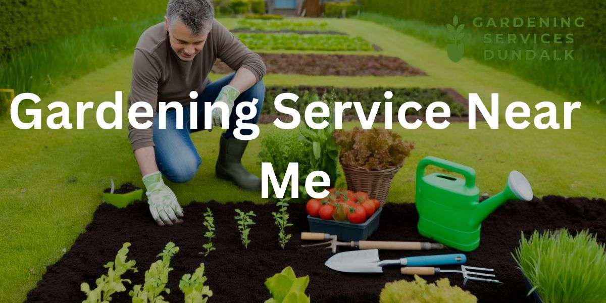 Gardening Service Near Me